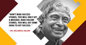 Dr apj abdul Kalam also faced failure